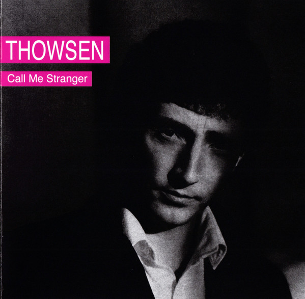 Thowsen - Call Me Stranger Pal - CD