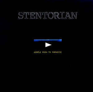 Stentorian - Gentle Push To Paradise - CD bazar Stentorian - Gentle Push To Paradise - CD bazar
