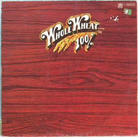 100% Whole Wheat - Ice, Fire & Desire - LP bazar