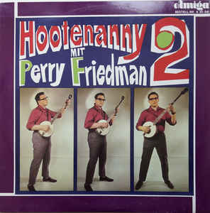 Various - Hootenanny Mit Perry Friedman 2 - LP bazar - Kliknutím na obrázek zavřete