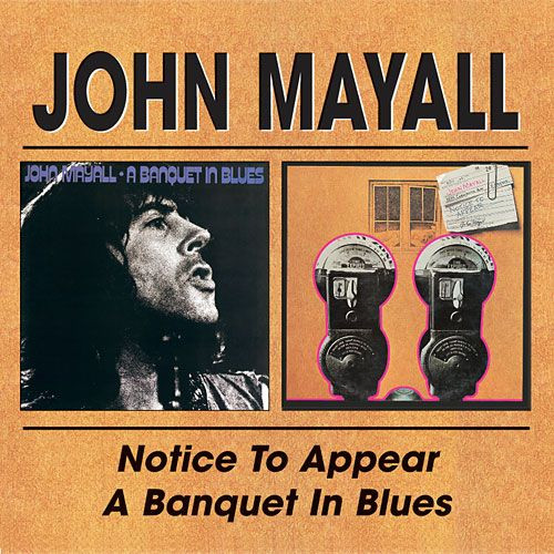 John Mayall - Notice To Appear / A Banquet In Blues - 2CD