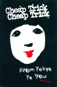 Cheap Trick - From Tokyo To You Live In Japan Special One-DVD+CD