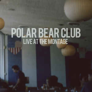 Polar Bear Club - Live At The Montage - LP - Kliknutím na obrázek zavřete