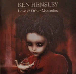 Ken Hensley - Love & Other Mysteries - CD - Kliknutím na obrázek zavřete