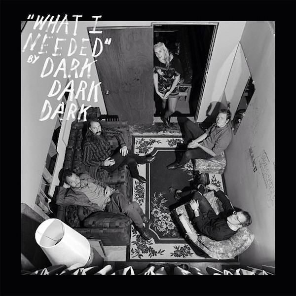 Dark Dark Dark - What I Needed (RSD2013) - LP - Kliknutím na obrázek zavřete