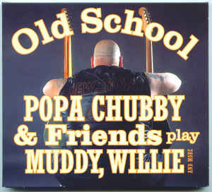 Popa Chubby - Old School - CD - Kliknutím na obrázek zavřete