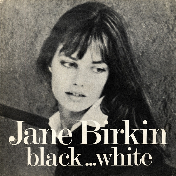Jane Birkin - Black... White - SP bazar Jane Birkin - Black... White - SP bazar