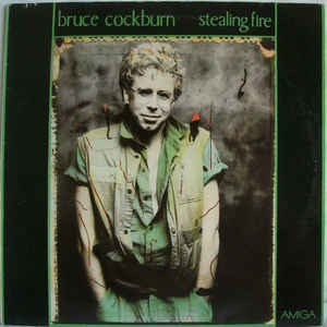 Bruce Cockburn - Stealing Fire - LP bazar