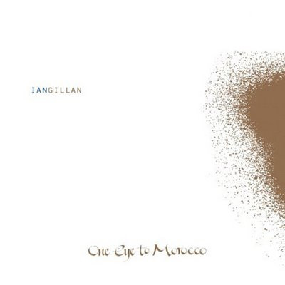 Ian Gillan - One Eye To Morocco - CD