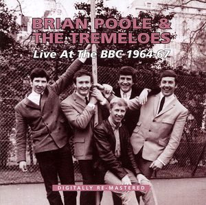 Brian Poole & The Tremeloes - Live At The BBC 1964-67 - 2CD - Kliknutím na obrázek zavřete
