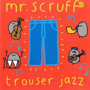 Mr. Scruff - Trouser Jazz - CD - Kliknutím na obrázek zavřete
