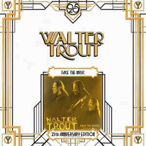Walter Trout And The Free Radicals - Face The Music - 2LP - Kliknutím na obrázek zavřete