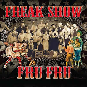 Fru Fru - Freak Show - CD - Kliknutím na obrázek zavřete