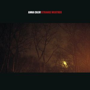 Anna Calvi - Strange Weather - CD EP - Kliknutím na obrázek zavřete