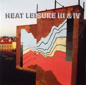 Heat Leisure - III & IV - LP - Kliknutím na obrázek zavřete