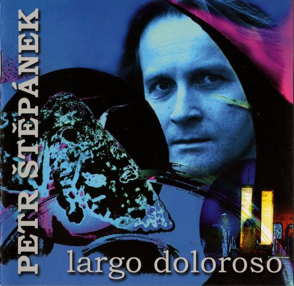 Petr Štěpánek - Largo Doloroso - CD - Kliknutím na obrázek zavřete