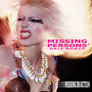 Missing Persons Featuring Dale Bozzio - Missing In Action - LP Missing Persons Featuring Dale Bozzio - Missing In Action - LP