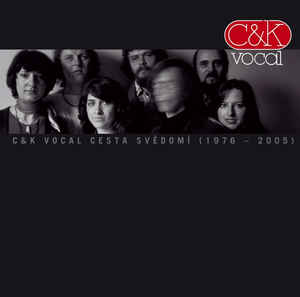 C&K Vocal - Cesta Svědomí (1976 – 2005) - 2CD