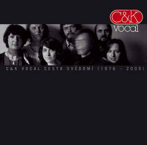 C&K Vocal - Cesta Svědomí (1976 – 2005) - 2CD C&K Vocal - Cesta Svědomí (1976 – 2005) - 2CD
