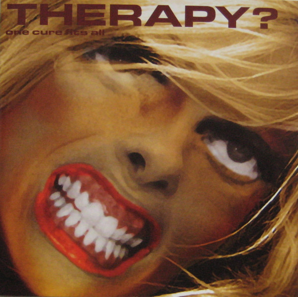 Therapy? - One Cure Fits All - CD - Kliknutím na obrázek zavřete