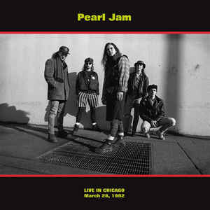 Pearl Jam - Live In Chicago - March 28, 1992 - LP