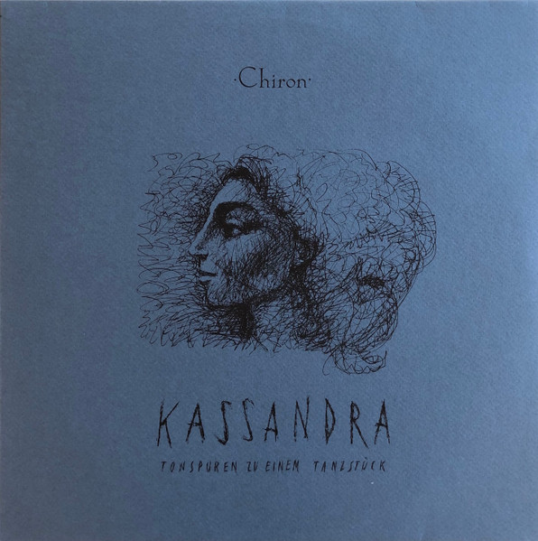 Chiron - Kassandra - Tonspuren Zu Einem Tanzstück - LP