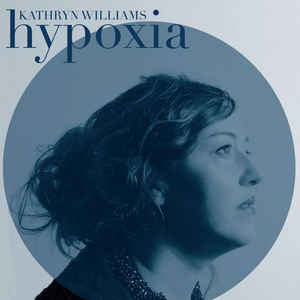 Kathryn Williams - Hypoxia - LP Kathryn Williams - Hypoxia - LP