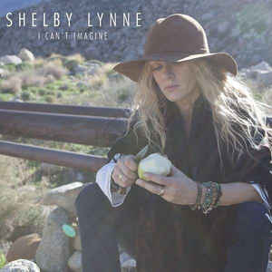 Shelby Lynne - I Can't Imagine - CD - Kliknutím na obrázek zavřete