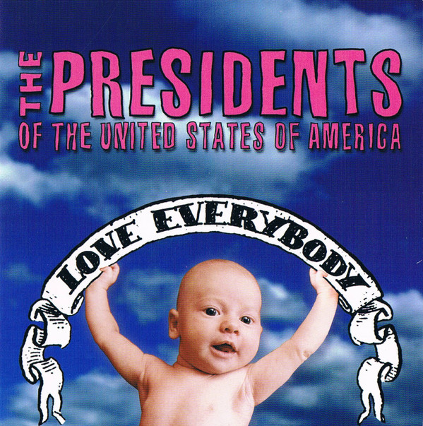 Presidents Of The United States Of America - Love Everybody - CD