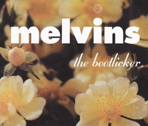 Melvins - The Bootlicker - CD - Kliknutím na obrázek zavřete