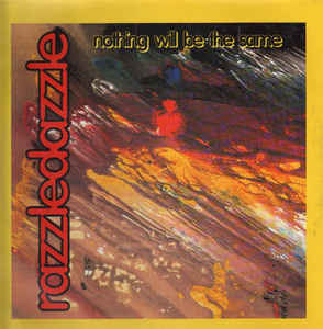 Razzle Dazzle - Nothing Will Be The Same - LP bazar - Kliknutím na obrázek zavřete