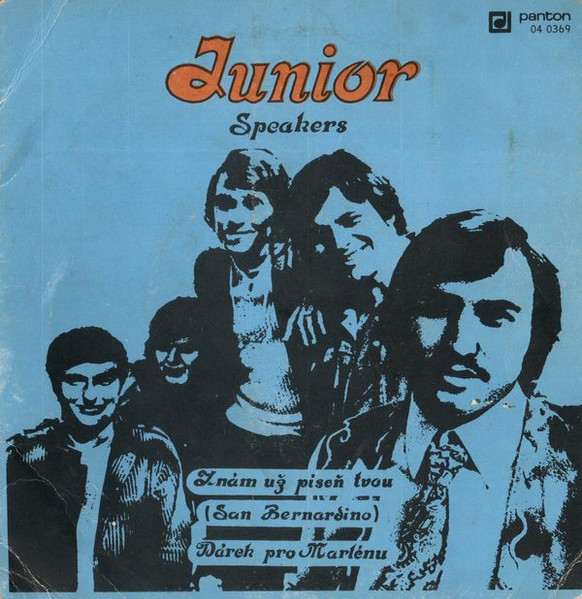 Junior, Speakers - Znám Už Píseň Tvou (San Bernardino) -SP ba