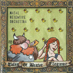 Nasal Retentive Orchestra - Tales Of Brave Flegmar - CD - Kliknutím na obrázek zavřete