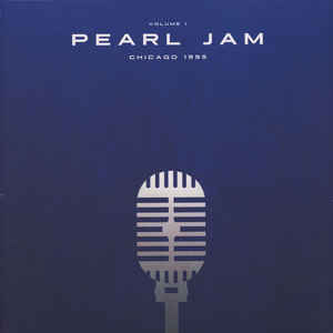 Pearl Jam - Chicago 1995 Volume 1 - 2LP - Kliknutím na obrázek zavřete