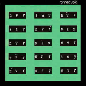 Romeo Void - Never Say Never - 12´´ bazar