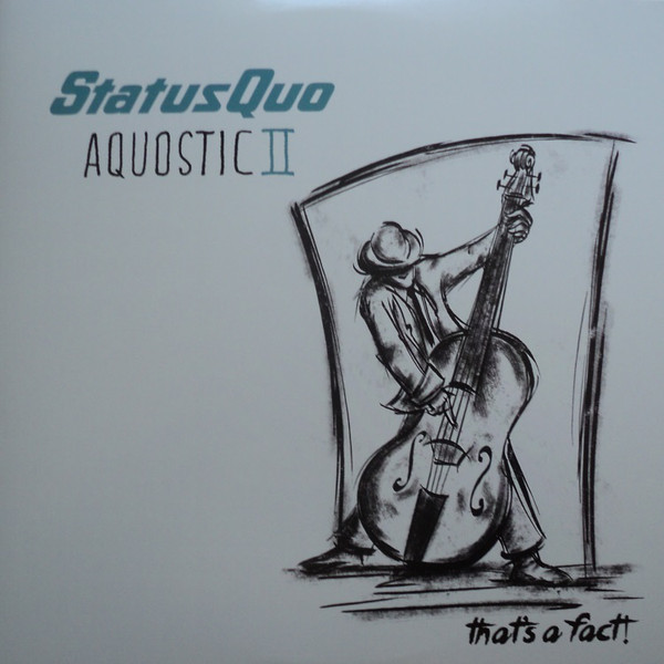 Status Quo - Aquostic II : That's A Fact ! - 2LP