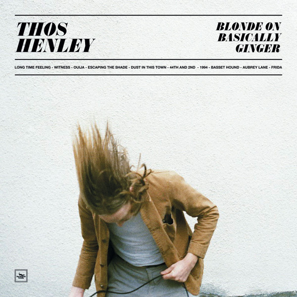 Thos Henley ¨- Blonde On Basically Ginger - LP - Kliknutím na obrázek zavřete