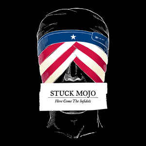 Stuck Mojo - Here Come The Infidels - LP - Kliknutím na obrázek zavřete