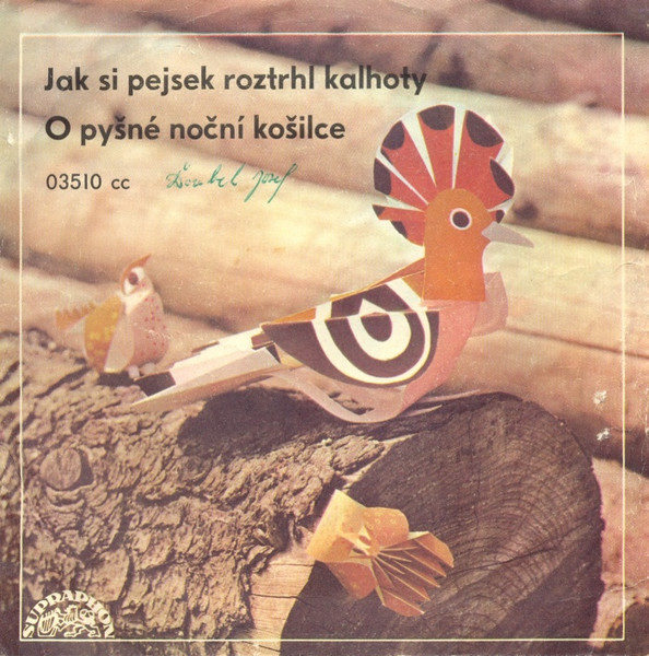 Karel Höger - Jak Si Pejsek Roztrhl Kalhoty / O Pyšné - SP bazar