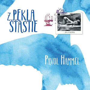Pavol Hammel - Z Pekla Šťastie - LP - Kliknutím na obrázek zavřete