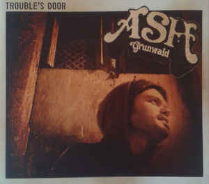 Ash Grunwald - Trouble's Door - CD - Kliknutím na obrázek zavřete