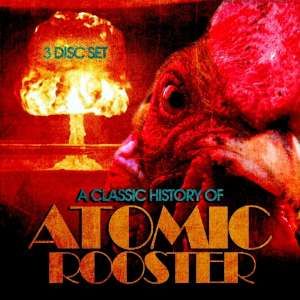 Atomic Rooster - Classic History Of - 3CD - Kliknutím na obrázek zavřete