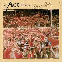 Ace - Five-a-Side - 2CD