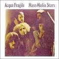 ACQUA FRAGILE - MASS MEDIA STARS - CD
