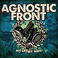 Agnostic Front - My Life My Way - CD - Kliknutím na obrázek zavřete