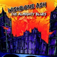 Wishbone Ash - Almighty Blues - CD - Kliknutím na obrázek zavřete
