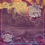 ARTHUR BROWN (THE CRAZY WORLD OF) - STRANGELANDS - CD - Kliknutím na obrázek zavřete