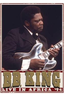B.B. King - Live In Africa '74 - DVD - Kliknutím na obrázek zavřete