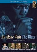 VARIOUS ARTISTS - All Alone With The Blues - DVD - Kliknutím na obrázek zavřete