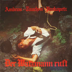 Ambros • Tauchen • Prokopetz ‎– Der Watzmann Ruft - LP baz - Kliknutím na obrázek zavřete